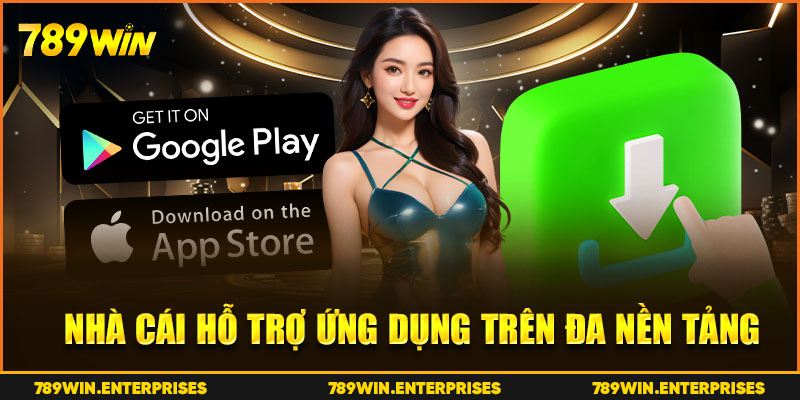 Nhà cái hỗ trợ ứng dụng trên đa nền tảng