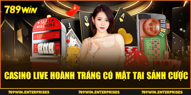 Casino live hoành tráng có mặt tại sảnh cược