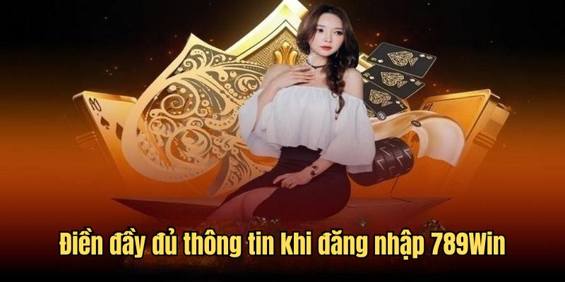 Đảm bảo thông tin đầy đủ chính xác trong quá trình đăng nhập