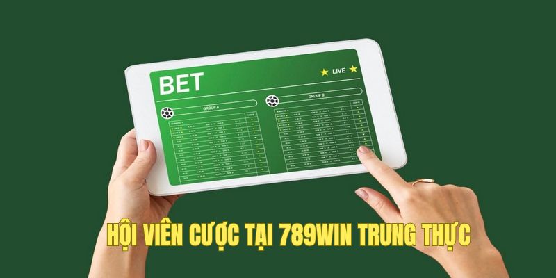 Hội viên điểm cược tham gia chơi game trung thực