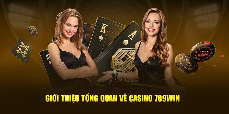 Giới thiệu 789Win - Sơ lược về live casino