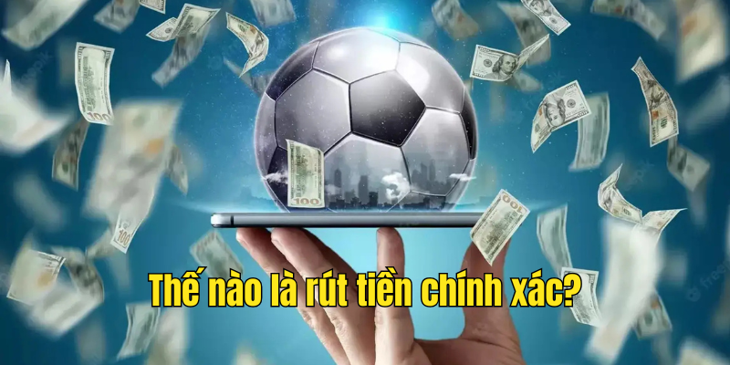 Rút tiền chính xác qua ví điện tử ra sao